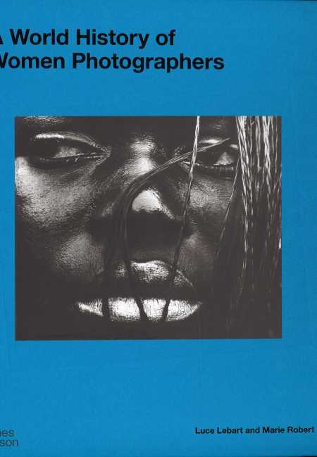 A World History of Women Photographers